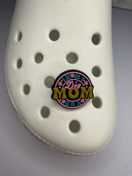 In my dog mom era shoe charm