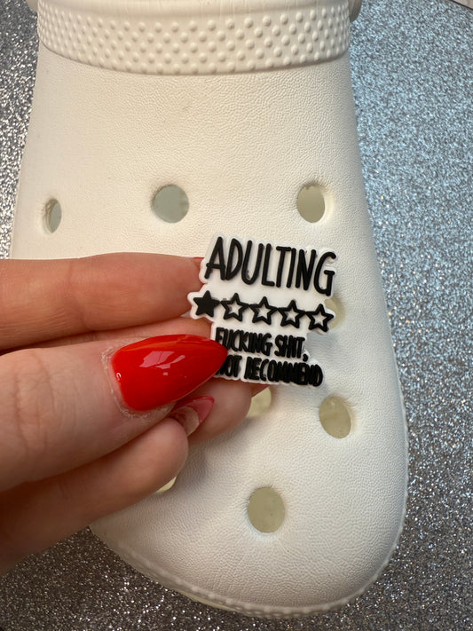 Adulting is bad not recommended shoe charm