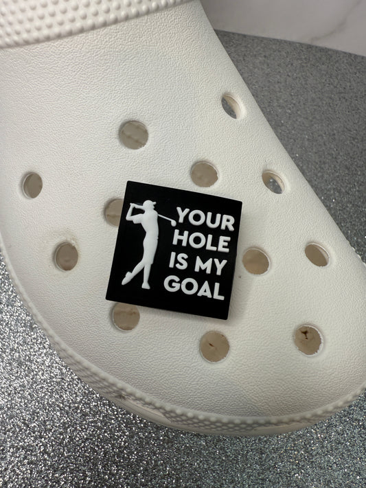 Hole is my goal - golf shoe charm
