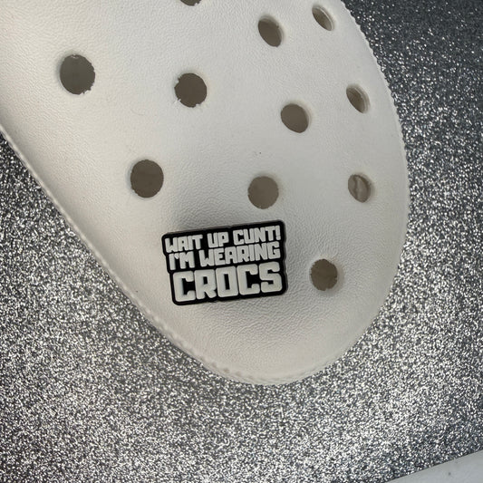 Wait up! I'm waiting crocs