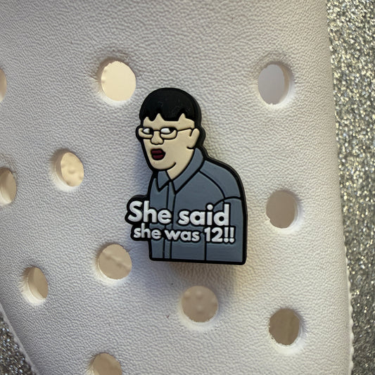 She said she was 12 shoe charm