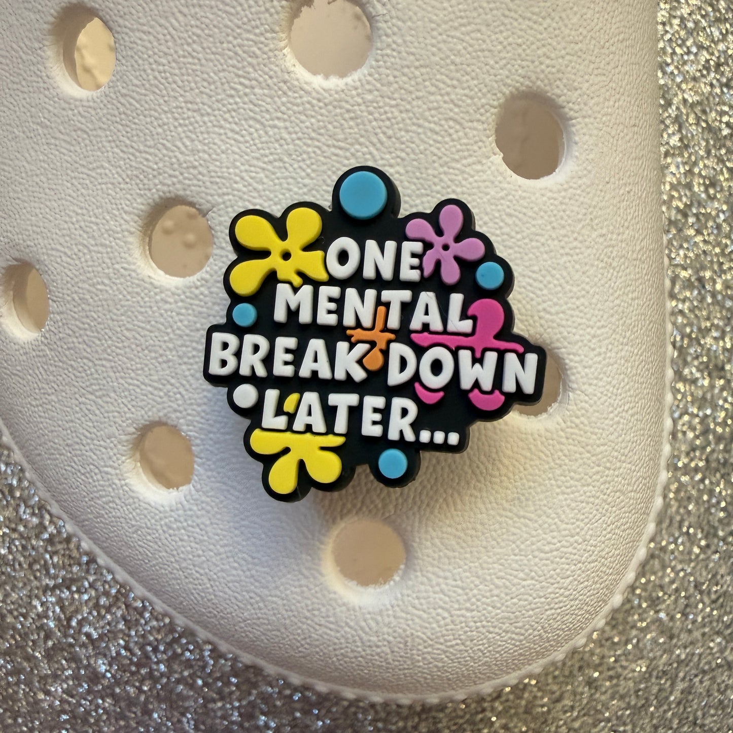 One mental breakdown later... shoe charm